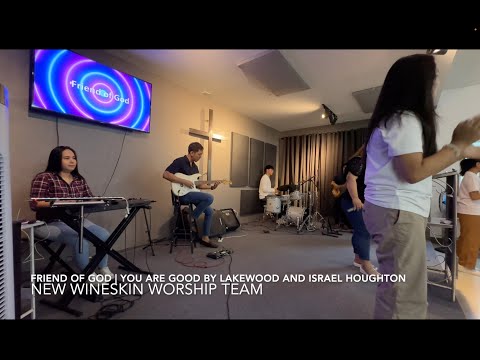 FRIEND OF GOD | YOU ARE GOOD by Lakewood Church and Israel Houghton (New Wineskin Worship Team)