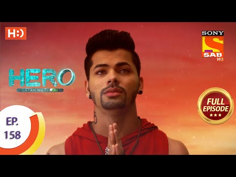 Hero - Gayab Mode On - Ep 158 - Full Episode - 19th July, 2021