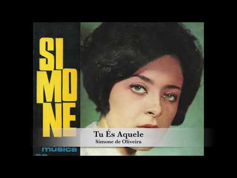 Tu És Aquele - Simone de Oliveira