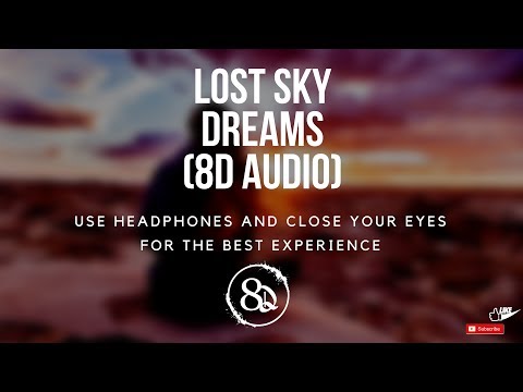 Lost Sky - Dreams (8D Audio)