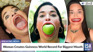 Woman Creates Guinness World Record For Biggest Mouth
