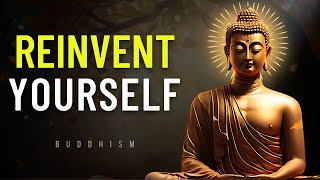 How to reinvent yourself This will change your life completely | Buddhism in English