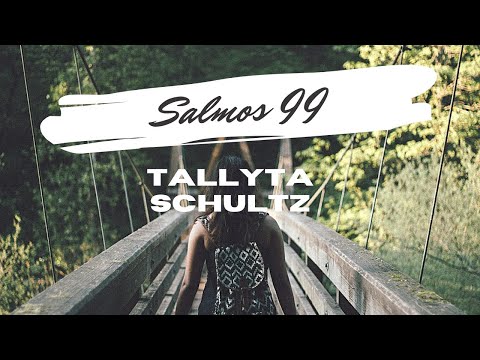 Salmos 99 | Tallyta Schultz | Lyric Vídeo Oficial