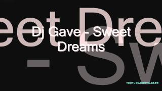 Dj Gave - Sweet Dreams (Excellent Quality)