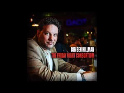 Big Ben Hillman - Where And When