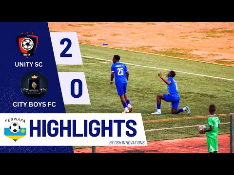 UNITY SC VS CITY BOYS FC || HIGHLIGHTS - MD 11