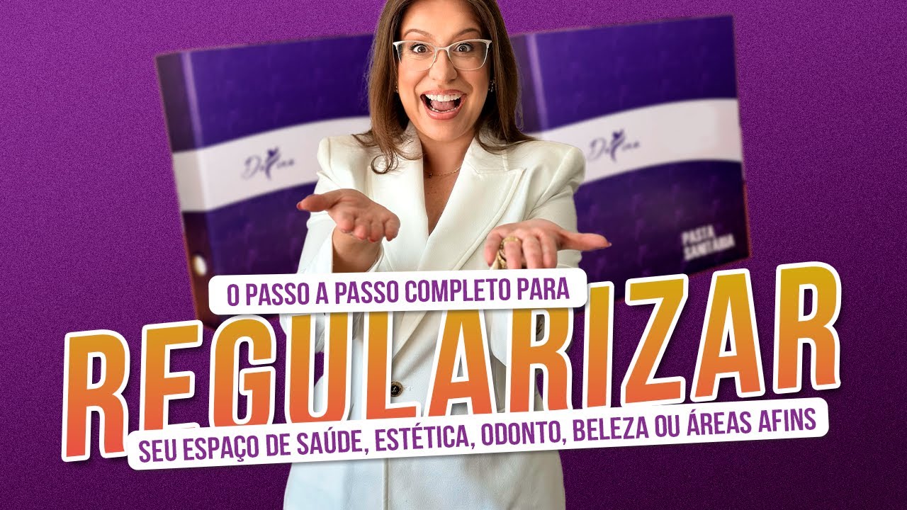Como regularizar seu espaço. Passo a passo para estabeleicmento da estética, saúde, odonto e beleza