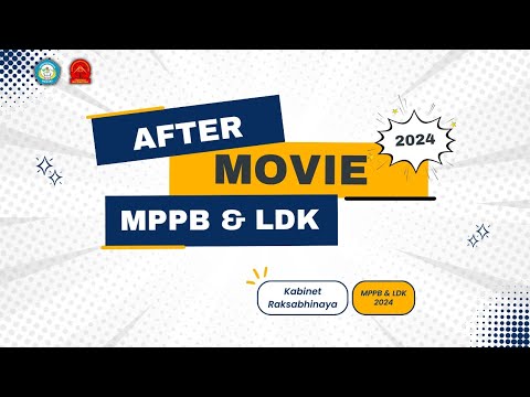 AFTER MOVIE MPPB & LDK 2024