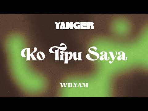 YANGER - KO TIPU SAYA REMIX BY WILYAM