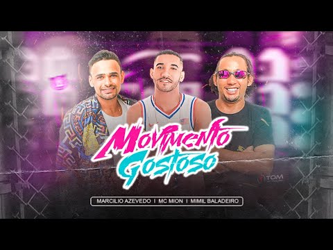 Mc Mion, Marcílio Azevedo, Mimil Baladeiro - Movimento Gostoso - Carnaval 2025