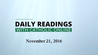 Daily Reading for Monday, November 21st, 2016 HD