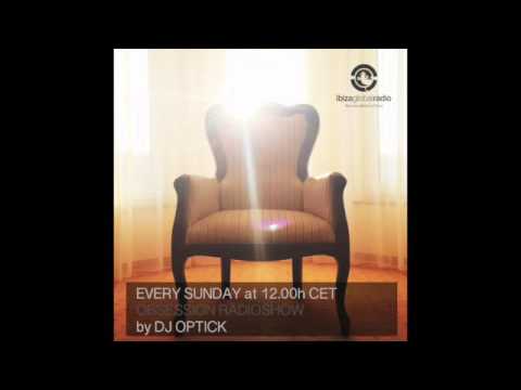 Dj Optick - Obsession - Ibiza Global Radio - Deep House Mix