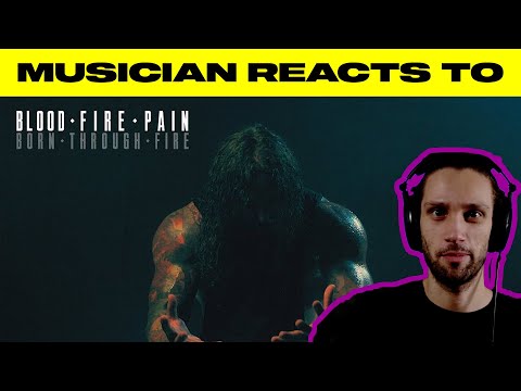 Musician Reacts To | Born Through Fire - "Blood Fire Pain"
