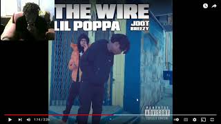 DEFINITELY UNDERRATED‼️ Lil Poppa - The Wire ( feat. Jdot Breezy ) *reaction*