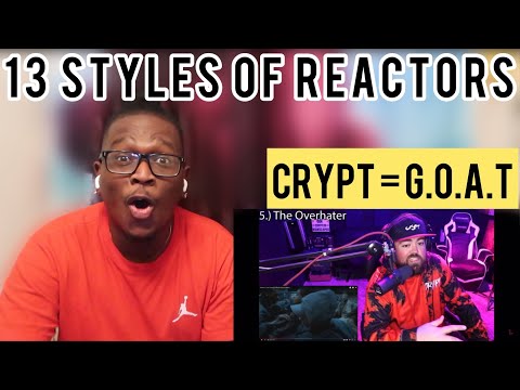 Crypt 13 Styles of Reactors (Rapper Reacts, Fake Reactor, Overreactor, & More) | Reaction