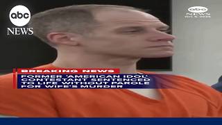 Former 'American Idol' contestant sentenced to life without parole for wife's murder