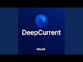 DeepCurrent (feat. joy billund & Bang)