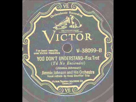 You Don't Understand: Jimmy Johnson and Orchestra..Featuring King Oliver , Fats Waller (Vocal)