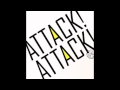 Attack! Attack! UK From Now On