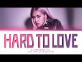 BLACKPINK Rosé Hard To Love Lyrics Color Coded Lyrics