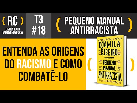 Pequeno Manual Antirracista - resumo do livro de Djamila Ribeiro | T3#018