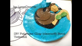 DIY Polymer Clay Mermaid Bowl tutorial