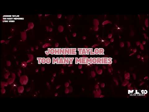 Johnnie Taylor - Too Many Memories (Lyric Video)