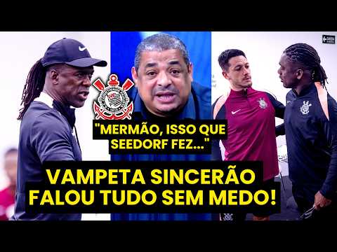 “EU FALO AQUI! QUER APOSTAR que o SEEDORF JÁ…” VAMPETA ATIVA o MODO SINCERÃO sobre o CORINTHIANS!