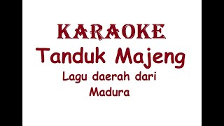 Download lagu KARAOKE TANDUK MAJENG   Lagu Daerah Madura mp3