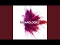No Apologies