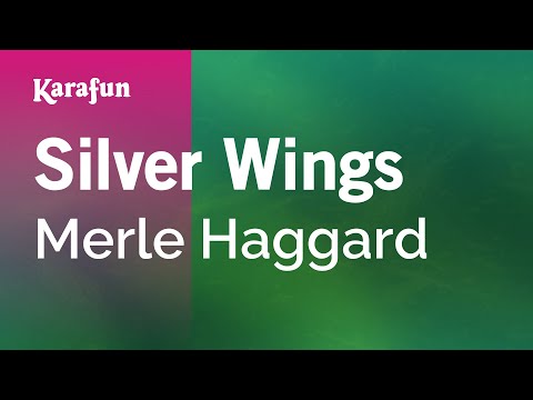 Silver Wings - Merle Haggard | Karaoke Version | KaraFun