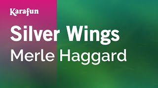 Silver Wings - Merle Haggard | Karaoke Version | KaraFun
