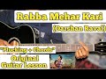 Rabba Mehar Kari - Darshan Raval | Guitar Lesson | Plucking + Chords | (Capo 3)