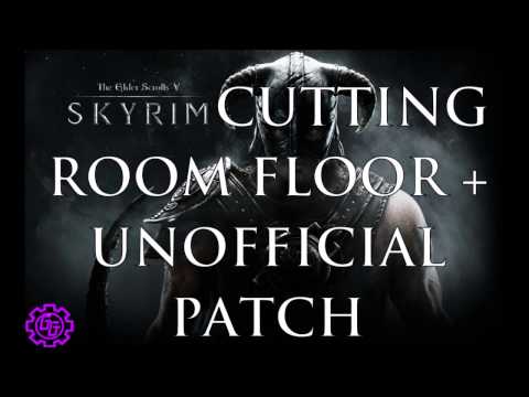 Mod Spotlight: Skyrim SE (Episode 11)- Cutting Room Floor and Unofficial Skyrim Patch