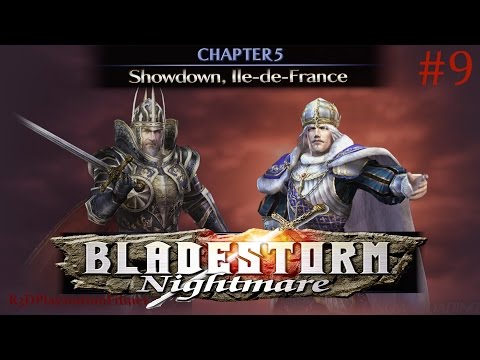 Bladestorm: Nightmare - Story Mode Walkthrough Part 9 - Chap. 5: Showdown lle-de-France {PS4, 1080p}