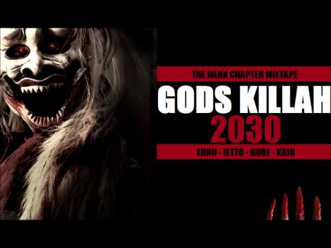 GODS KILLAH (ERNO IETTO BORE KRIO) - 2030