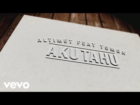 Altimet - Aku Tahu featuring Tomok (Official Lyric Video)