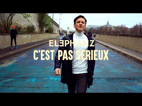 Elephanz - C'est pas sérieux (Lyrics video)