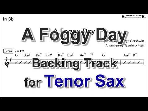 A Foggy Day - Backing Track with Sheet Music for Tenor Sax
