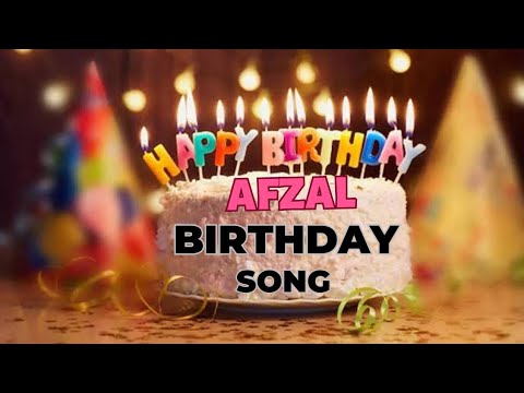 Afzal happy birthday song happy birthday song with name