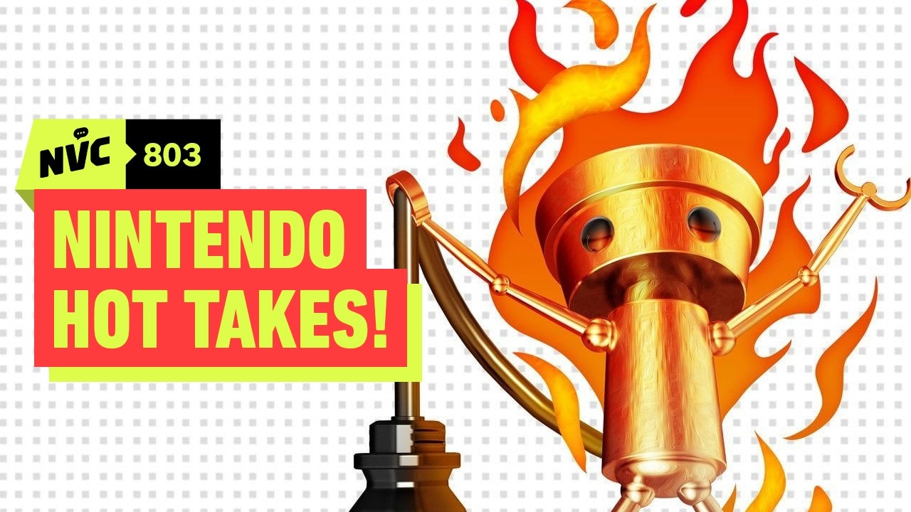 Our Nintendo Hot Takes! - NVC 803