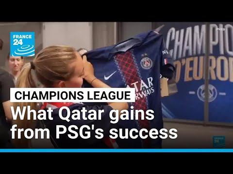 Champions League: What Qatar has gained from PSG's success on the pitch