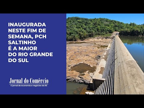 Inaugurada maior PCH do Rio Grande do Sul neste fim de semana