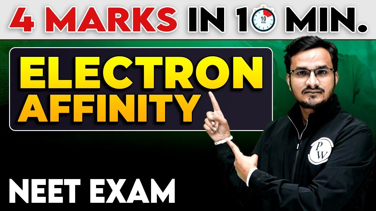 Electron Affinity  || 4 Marks in 10 Minutes For NEET Exam