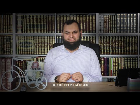 3. Nëse shejtani ka arritur këto tri gjëra të ka bërë për vete - Hoxhë Fitim Gërguri