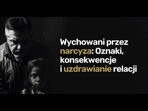 Narcystyczny Ojciec: Pozbądź Się Toksycznej Energii raz na Zawsze
