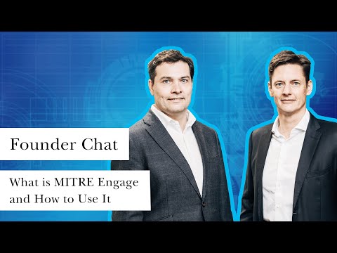 Founder Chat : What is MITRE Engage and How to Use It