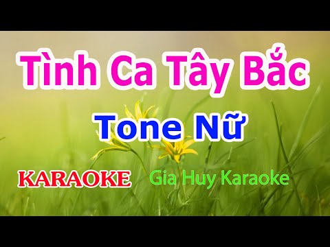 Tình Ca Tây Bắc - Karaoke - Tone Nữ - Nhạc Sống - gia huy karaoke