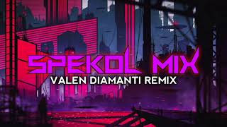 Download lagu SPEKOL MIX Valen Diamanti Remix Viral Tik Tok NEW ... mp3