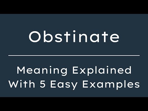 Obstinate Meaning in English, Definition of Obstinate, Meaning of Obstinate With Examples